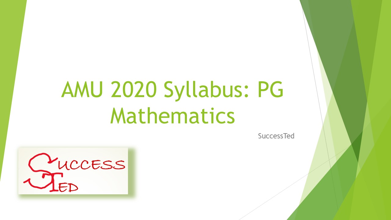 AMU 2020 Syllabus: PG Mathematics