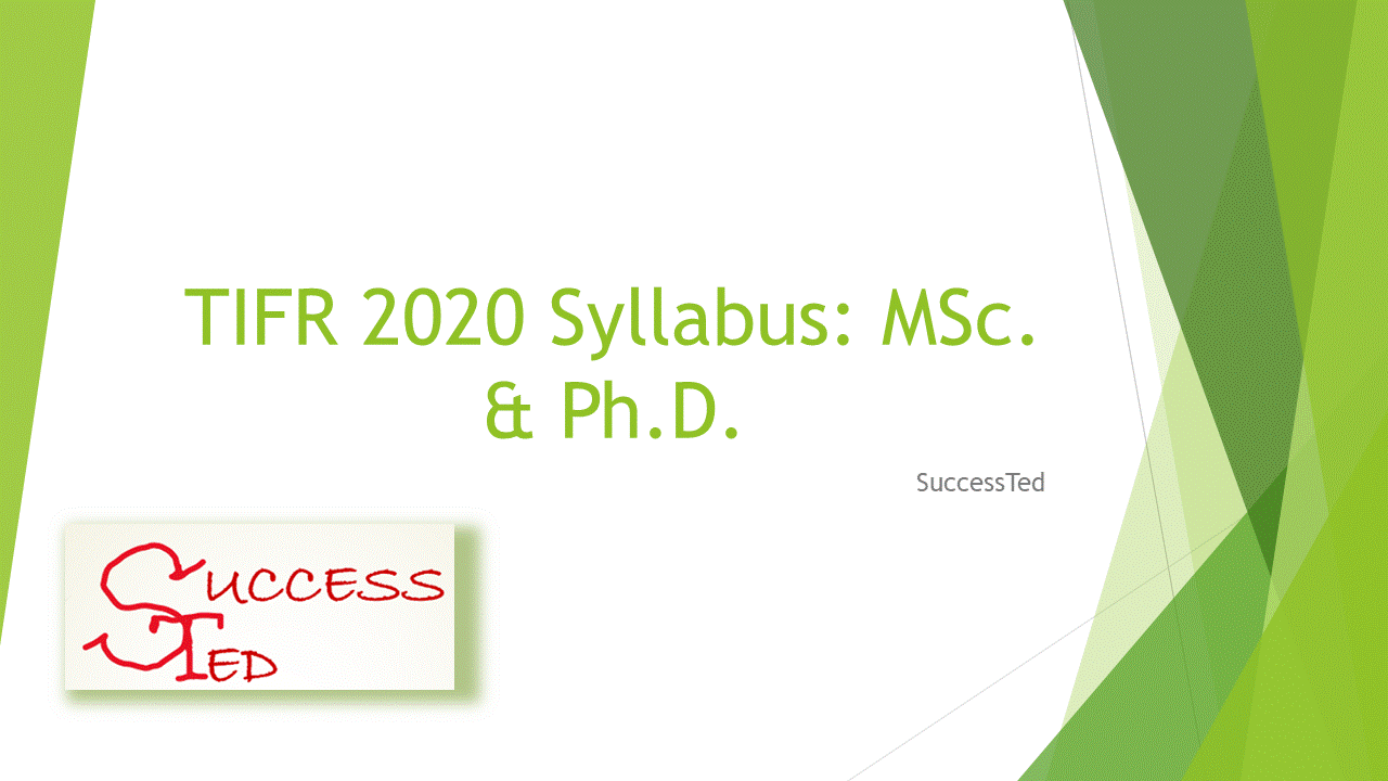 TIFR 2020 Syllabus: MSc. & Ph.D.